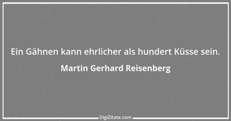 Zitat von Martin Gerhard Reisenberg 611