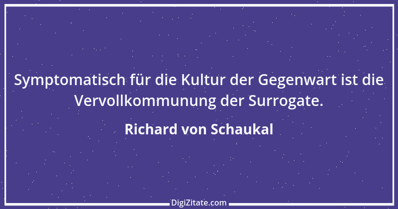 Zitat von Richard von Schaukal 43