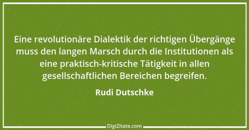 Zitat von Rudi Dutschke 1