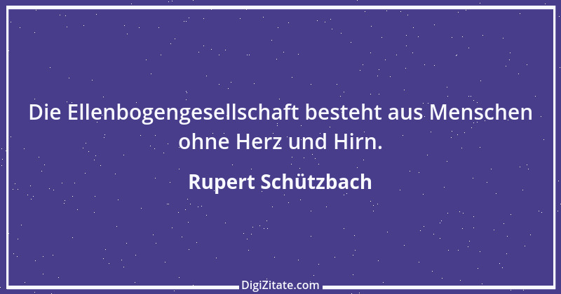 Zitat von Rupert Schützbach 199