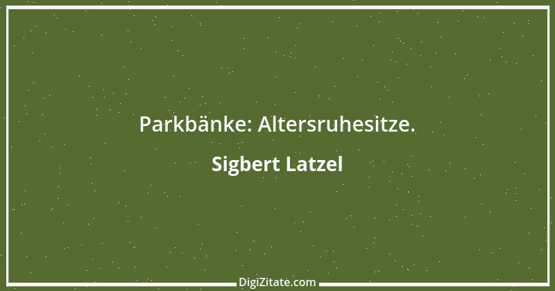 Zitat von Sigbert Latzel 205