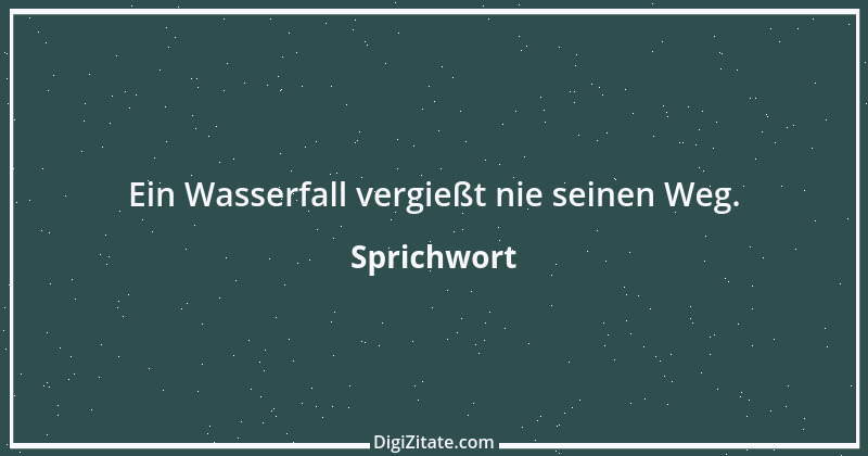 Zitat von Sprichwort 7288