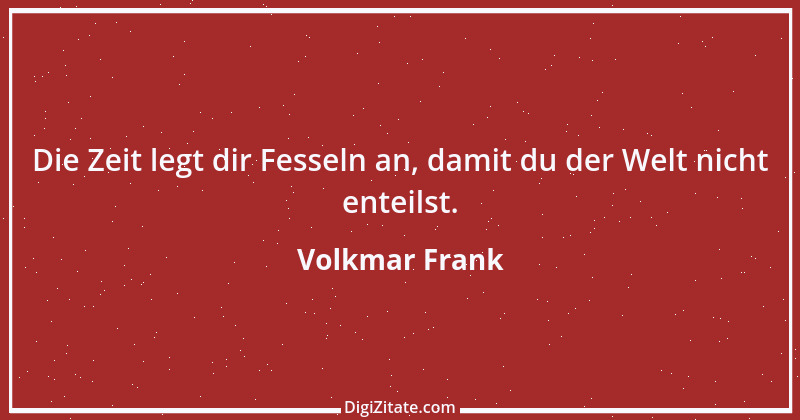 Zitat von Volkmar Frank 134