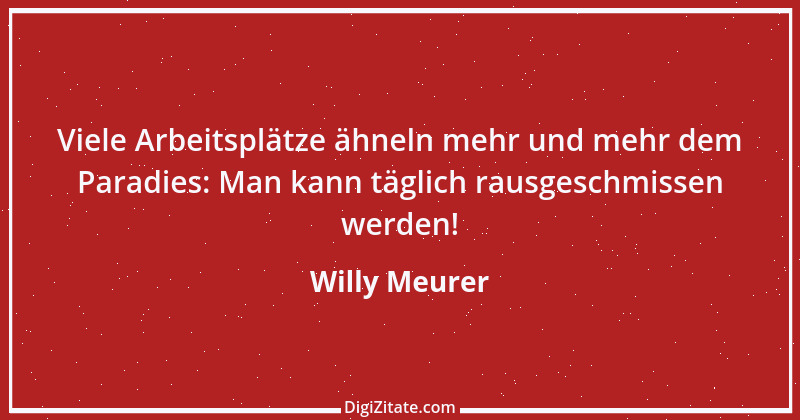 Zitat von Willy Meurer 597