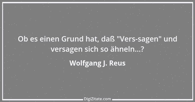 Zitat von Wolfgang J. Reus 136