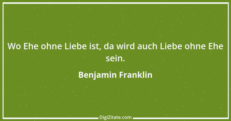 Zitat von Benjamin Franklin 153