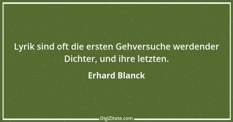 Zitat von Erhard Blanck 852