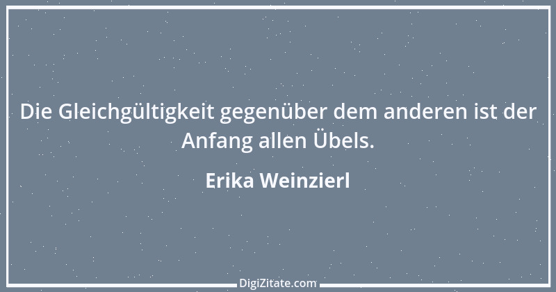 Zitat von Erika Weinzierl 1