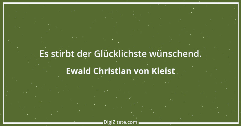 Zitat von Ewald Christian von Kleist 4