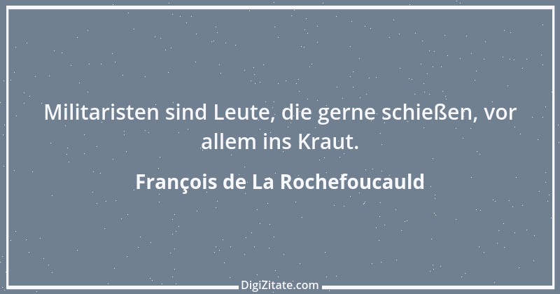 Zitat von François de La Rochefoucauld 210