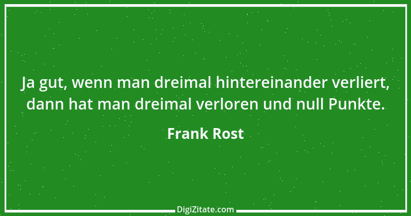 Zitat von Frank Rost 3