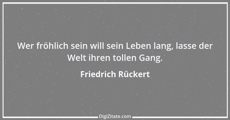 Zitat von Friedrich Rückert 266