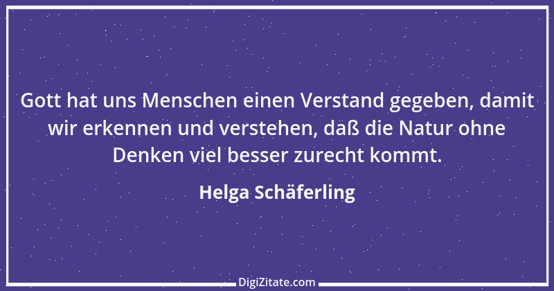 Zitat von Helga Schäferling 52