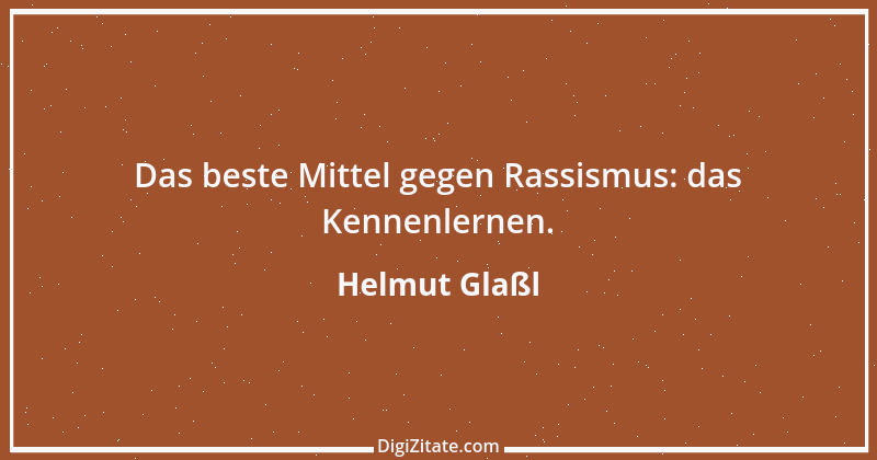 Zitat von Helmut Glaßl 249