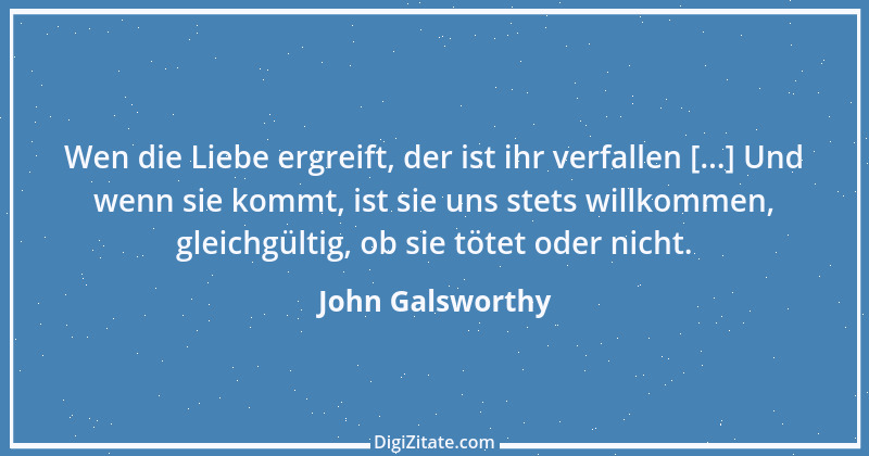 Zitat von John Galsworthy 9