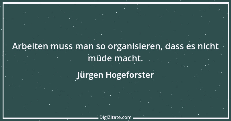 Zitat von Jürgen Hogeforster 2