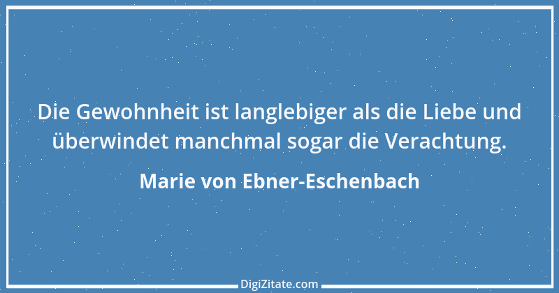 Zitat von Marie von Ebner-Eschenbach 265