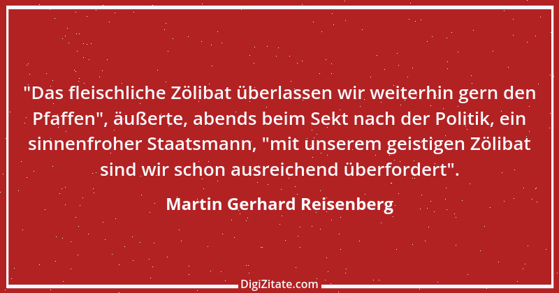 Zitat von Martin Gerhard Reisenberg 612