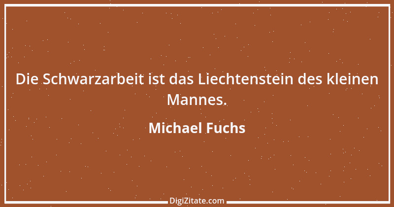 Zitat von Michael Fuchs 1