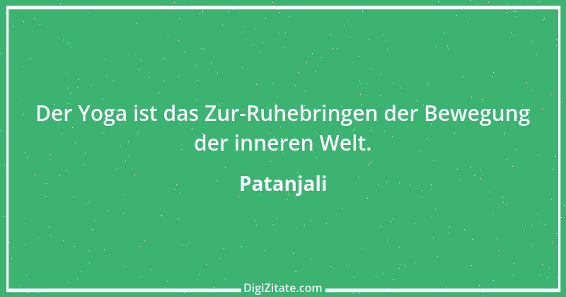 Zitat von Patanjali 7