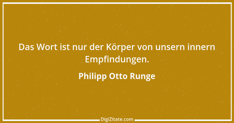 Zitat von Philipp Otto Runge 13