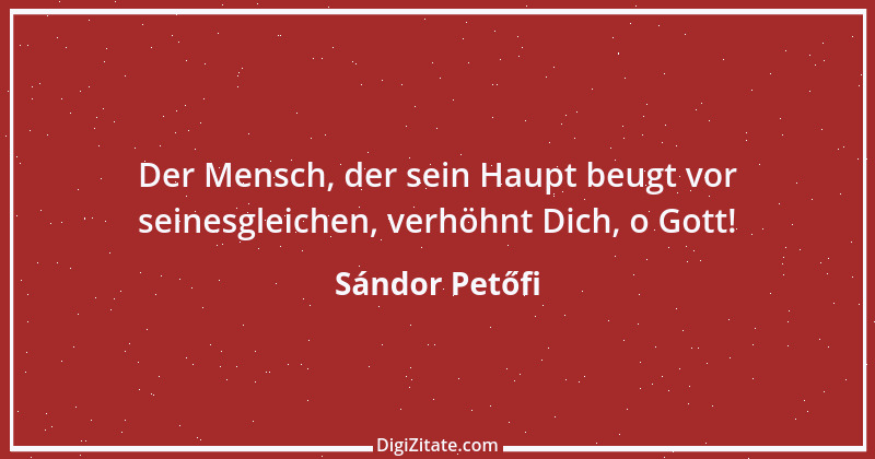 Zitat von Sándor Petőfi 8