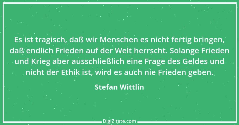 Zitat von Stefan Wittlin 6