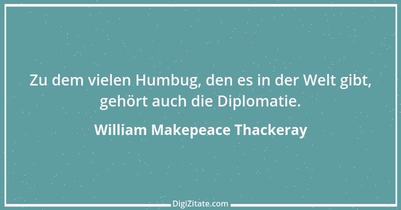 Zitat von William Makepeace Thackeray 33