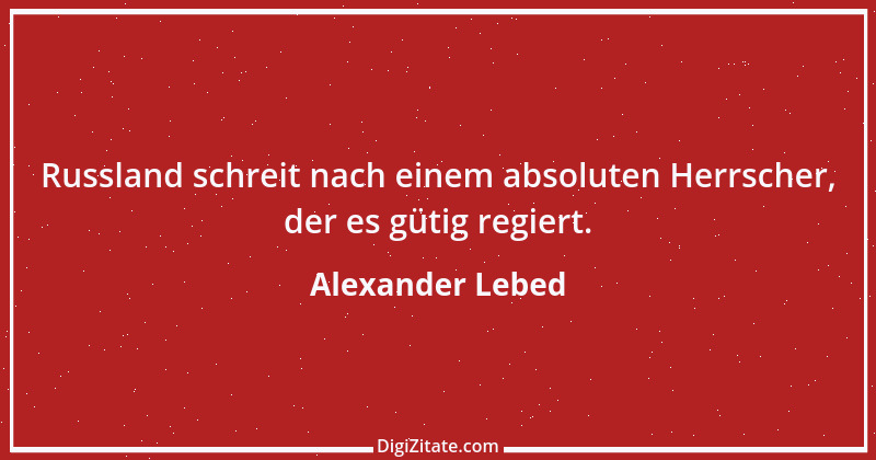 Zitat von Alexander Lebed 26