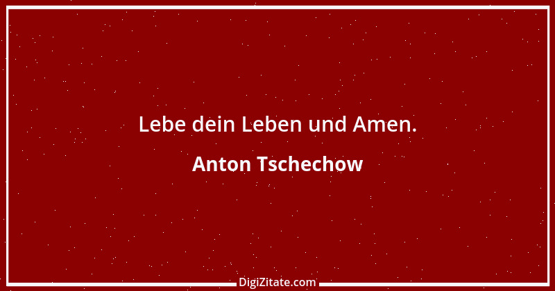 Zitat von Anton Tschechow 31