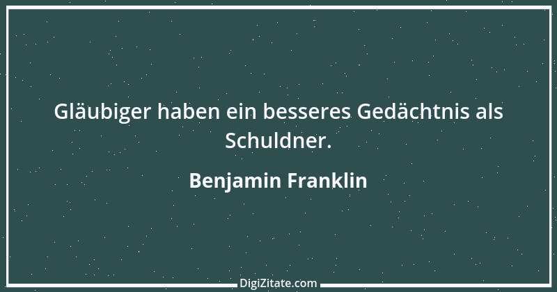 Zitat von Benjamin Franklin 154