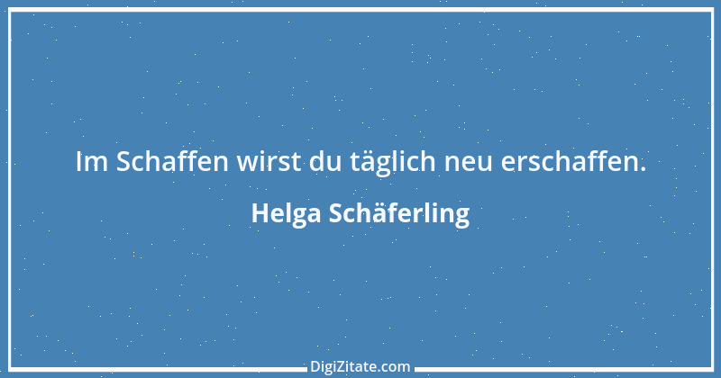 Zitat von Helga Schäferling 53