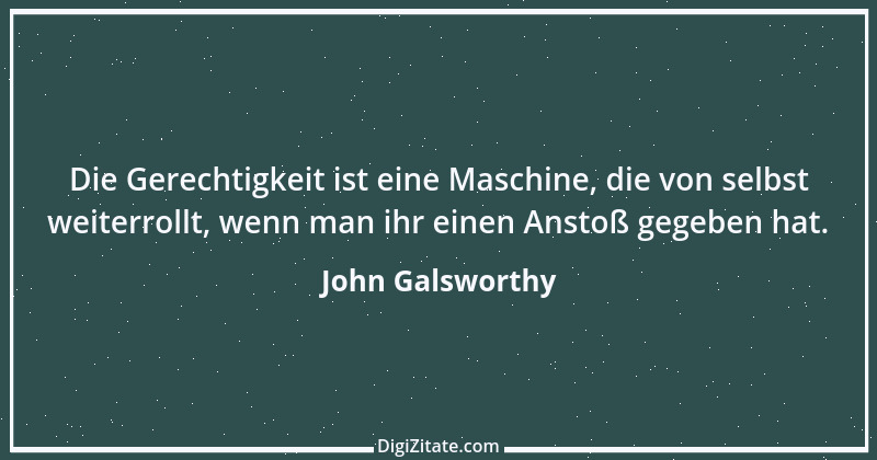 Zitat von John Galsworthy 10