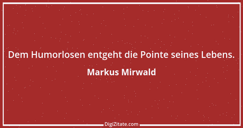 Zitat von Markus Mirwald 13