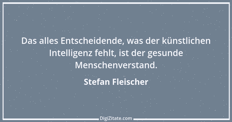 Zitat von Stefan Fleischer 252