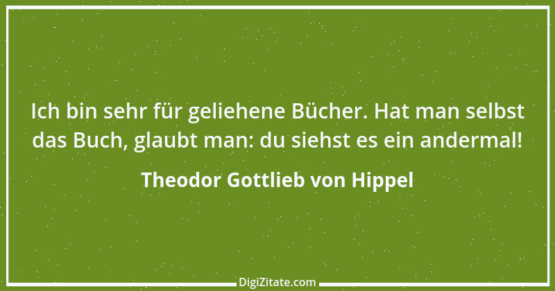 Zitat von Theodor Gottlieb von Hippel 93