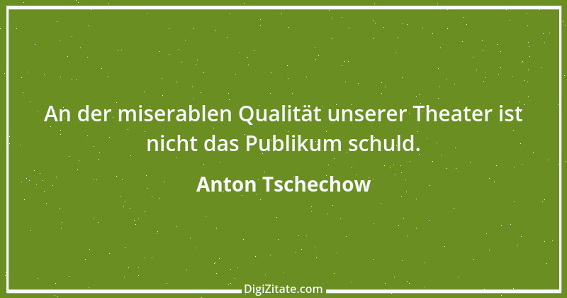 Zitat von Anton Tschechow 32