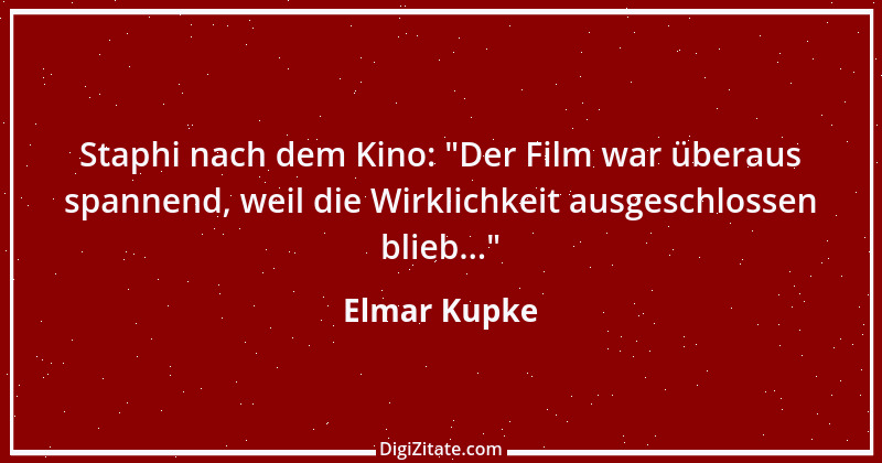 Zitat von Elmar Kupke 629