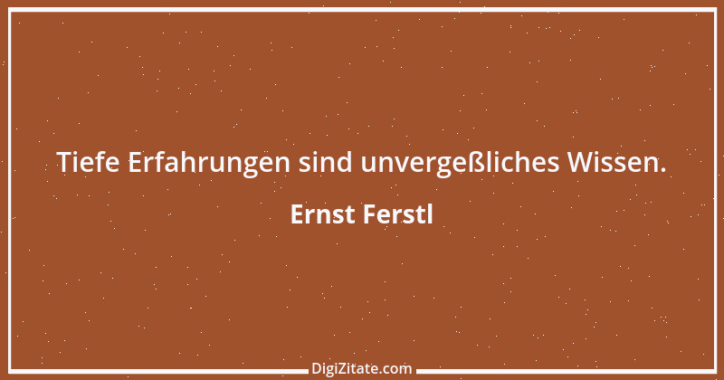 Zitat von Ernst Ferstl 740