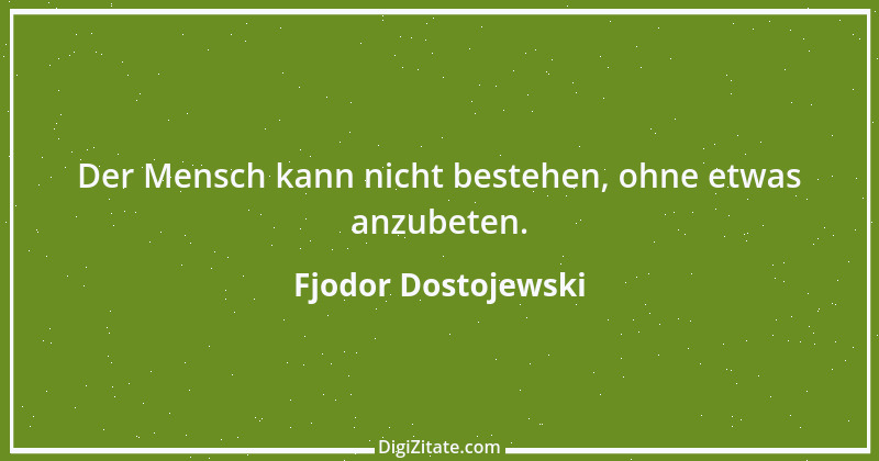 Zitat von Fjodor Dostojewski 88