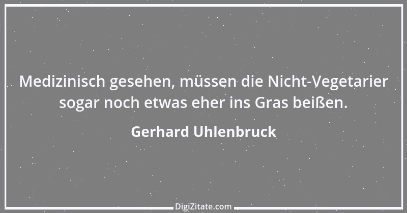 Zitat von Gerhard Uhlenbruck 119