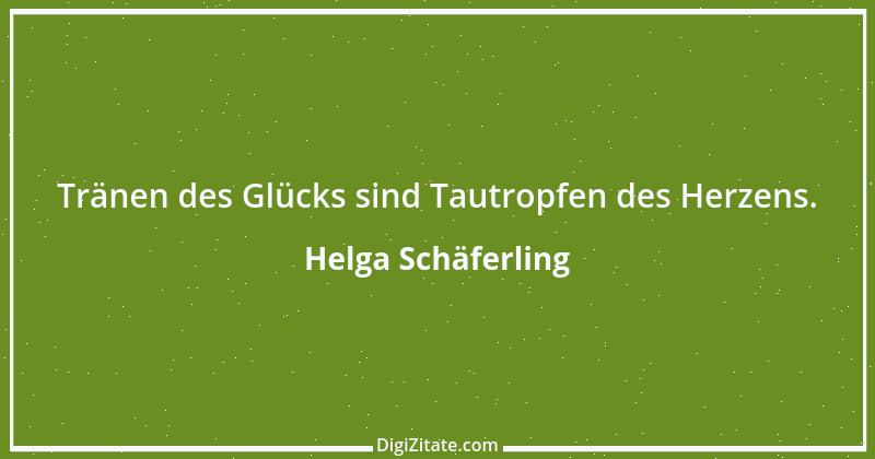 Zitat von Helga Schäferling 54