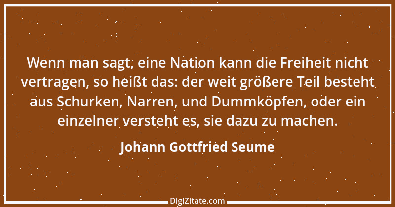 Zitat von Johann Gottfried Seume 232