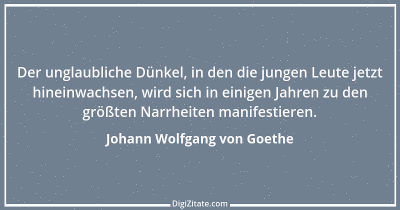 Zitat von Johann Wolfgang von Goethe 1299