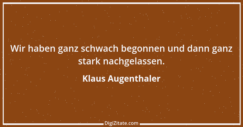 Zitat von Klaus Augenthaler 16