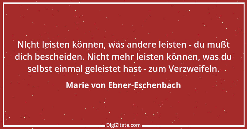 Zitat von Marie von Ebner-Eschenbach 267