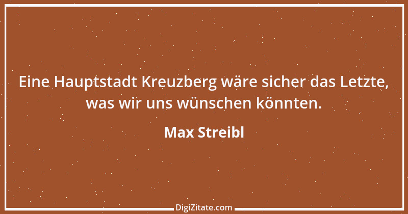 Zitat von Max Streibl 1