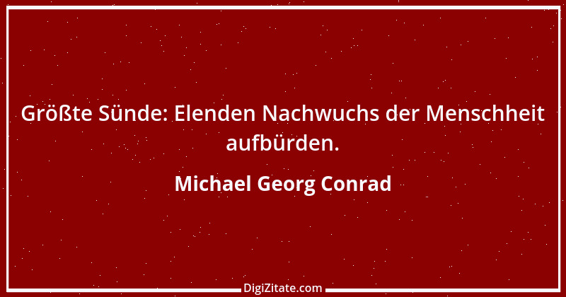 Zitat von Michael Georg Conrad 1