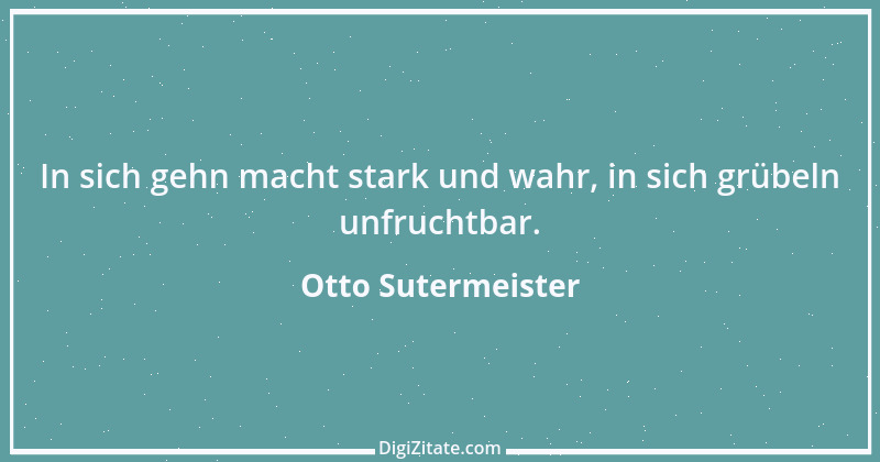 Zitat von Otto Sutermeister 4