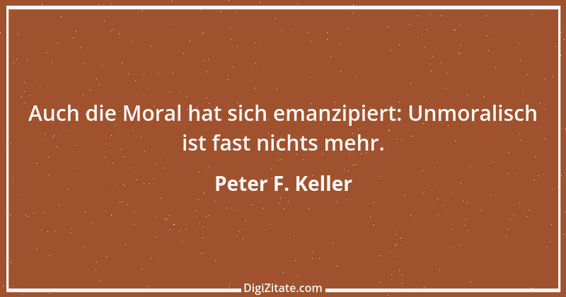 Zitat von Peter F. Keller 46